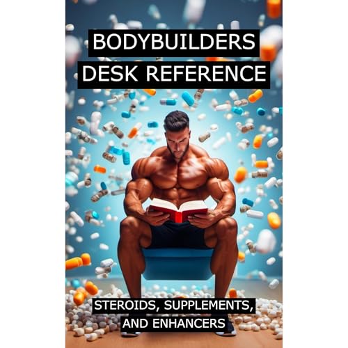 Bodybuilders Desk Reference for Steroids, Supplements, and Enhancers by Fitness Research Publishing episode artwork