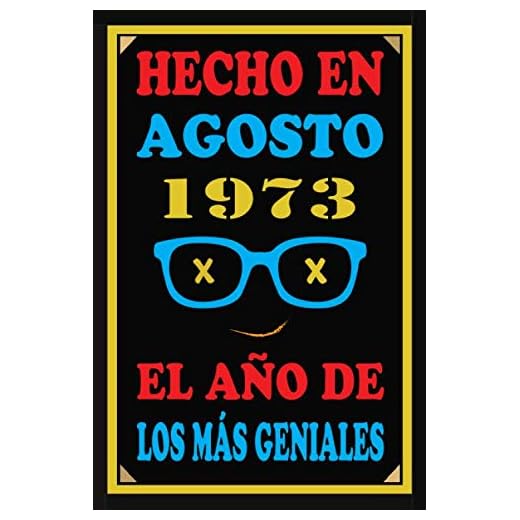 Hecho En Agosto 1973 El Año De Los Más Geniales: Libro de visitas de 47 años, cuaderno, 110 páginas de felicitaciones, idea de regalo, regalo de 47 aniversario para pareja, niño, mujer, hombre