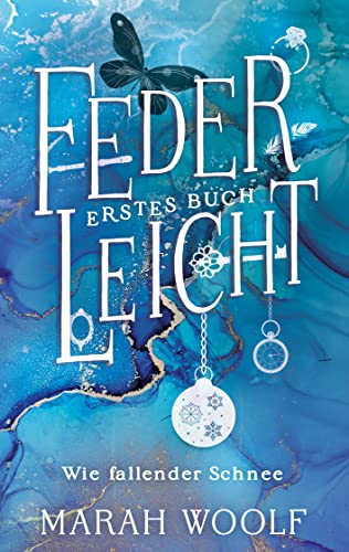 FederLeicht. Wie fallender Schnee (FederLeichtSaga 1) (German Edition)