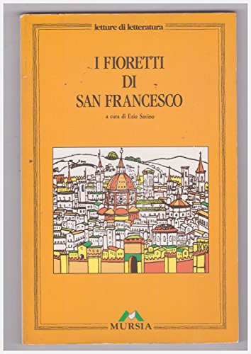 I fioretti di san Francesco. Per la Scuola media