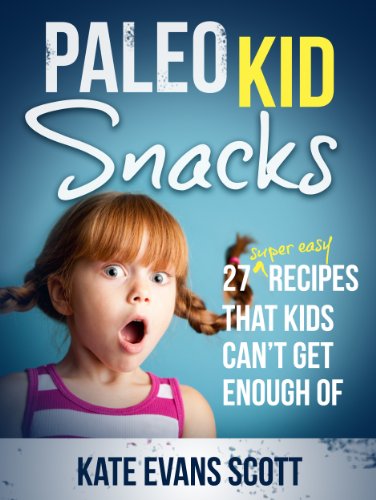Paleo Kid Snacks: 27 Super Easy Recipes that Kids Can't Get Enough Of (Primal Gluten Free Kids Cookbook) image 2