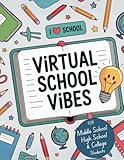 Virtual School Planner for Middle School, High School & College Students: Organize lessons, assignments, reading logs, activity checklists, meal plans, goals, and grades