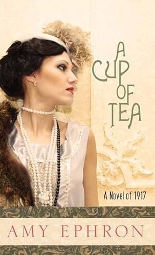 A Cup of Tea: A Novel of 1917 [Large Print] 1628997990 Book Cover