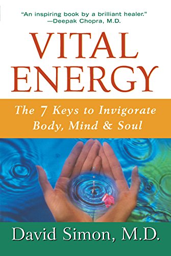 Vital Energy: The 7 Keys to Invigorate Body, Mind, and