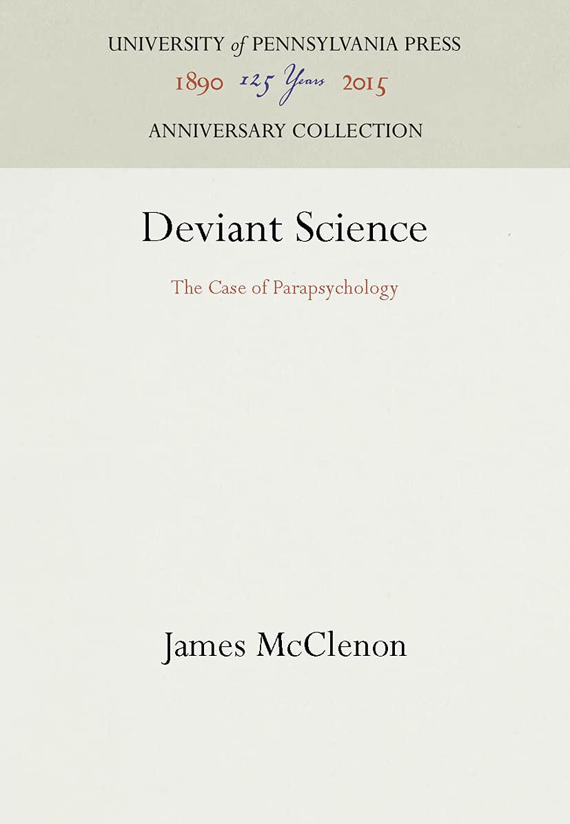 Deviant Science: The Case of Parapsychology (Anniversary Collection ...