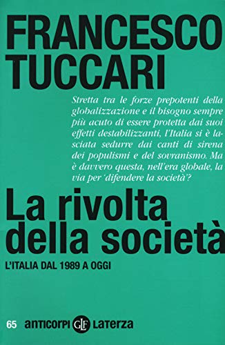 La rivolta della società. L'Italia dal 1989 a ogg