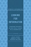 Looking for Information: Examining Research on How People Engage with Information (Studies in Information)