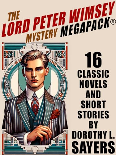 The Lord Peter Wimsey Mystery MEGAPACK®