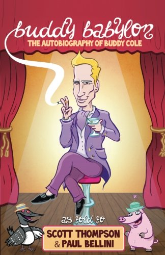 Buddy Babylon: The Autobiography of Buddy Cole 0990331989 Book Cover