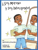 ¡Soy Moreno y Soy Inteligente! 1945342307 Book Cover