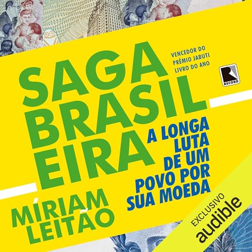 Saga brasileira Audiolivro Por Miriam Leitão capa