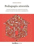  Sant Activa Pedagogía atrevida (SANTILLANA ACTIVA)
