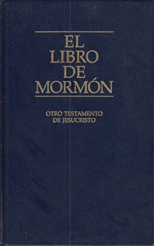 EL LIBRO DEL MORMON. (Otro Testamento de Jesucristo) EL LIBRO DEL MORMON. (Otro Testamento de Jesucristo)