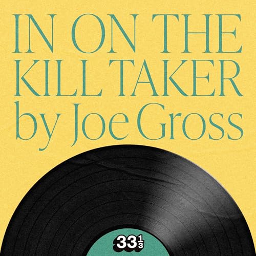 Fugazi's In on the Kill Taker by Joe Gross episode artwork