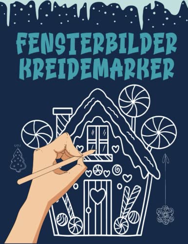 Fensterbilder Kreidemarker: 24 weihnachtliche Motive zum kreativen...