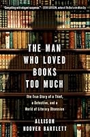 Algopix Similar Product 19 - The Man Who Loved Books Too Much The