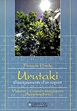  Urutaki, enseignements d\'un voyant, volume 1 : Visions - Carrés magiques - Acupuncture