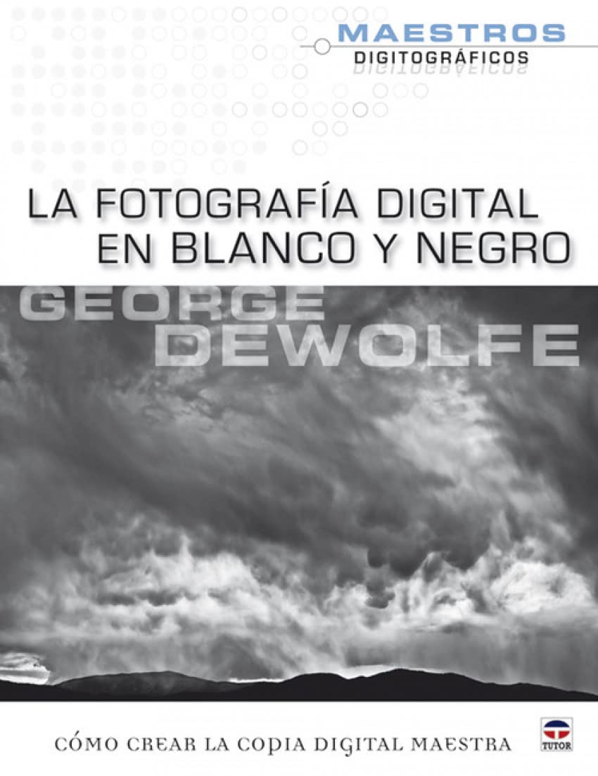 La Fotografía Digital En Blanco y Negro