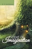 Flight of Imagination 1496966902 Book Cover