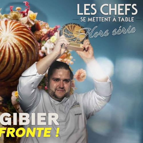 Les Chefs se mettent &agrave; table, hors s&eacute;rie, sur le championnat du monde de tourte de gibier