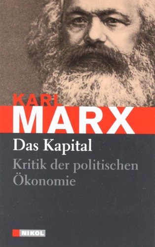 Das Kapital: Kritik der politischen Oekonomie