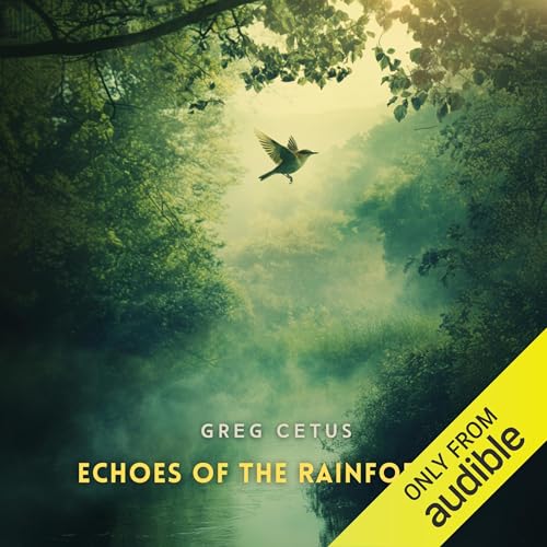 Greg Cetus - Echoes of the Rainforest episode artwork