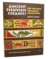 Ancient Peruvian Ceramics: The Nathan Cummings Collection B000VBIHJE Book Cover