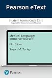 Medical Language: Immerse Yourself -- Pearson eText