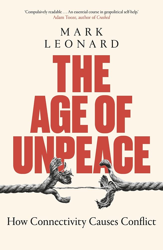Bantam Press The Age of Unpeace: How Globalisation Sows the Seeds of Conflict