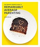 The Mommy Shorts Guide to Remarkably Average Parenting