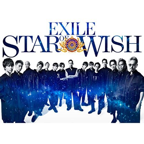 ミュージシャン EXILE - EXILE SOW Amazon MusicでEXILEのSTAR OF WISHを再生する