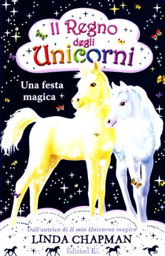 Una festa magica. Il regno degli unicorni: 2 Una festa magica. Il regno degli unicorni: 2