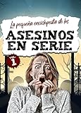 ASESINOS EN SERIE: Emocionantes historias de asesinos en serie de todo el mundo.