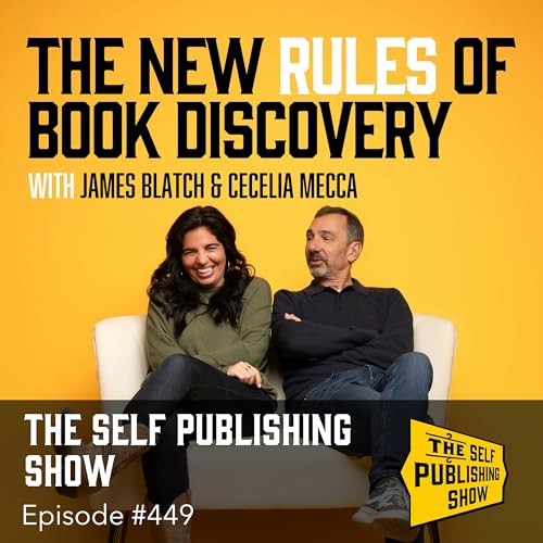 SPS-449: The New Rules of Book Discovery with James Blatch & Cissy Mecca