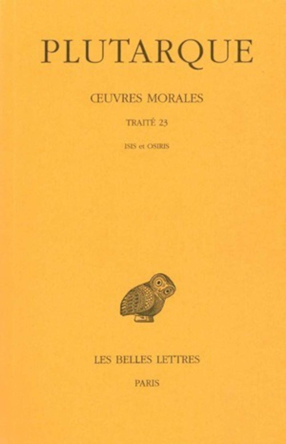Oeuvres morales: Tome 5, 2e partie, traité 23, Isis et Osiris