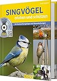  Singvögel erleben und schützen: Mit Beobachtungstipps und Bauanleitungen.Alle Vogelstimmen auf CD und per QR-Codes