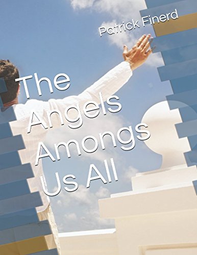 The Angels Amongs Us All