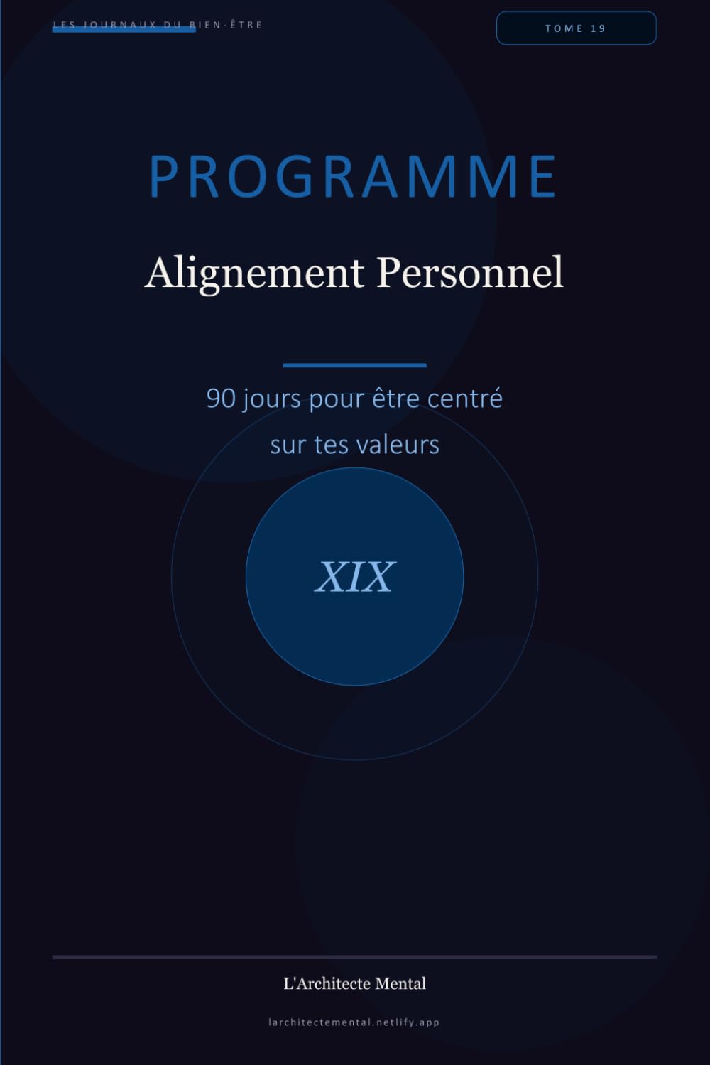 Programme Alignement Personnel: 90 jours pour être centrer sur tes valeurs (Les Journaux du Bien-être)
