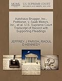 saab motoren haltbarkeit  Autohaus Brugger, Inc., Petitioner, V. SAAB Motors, Inc., et al. U.S. Supreme Court Transcript of Record with Supporting Pleadings