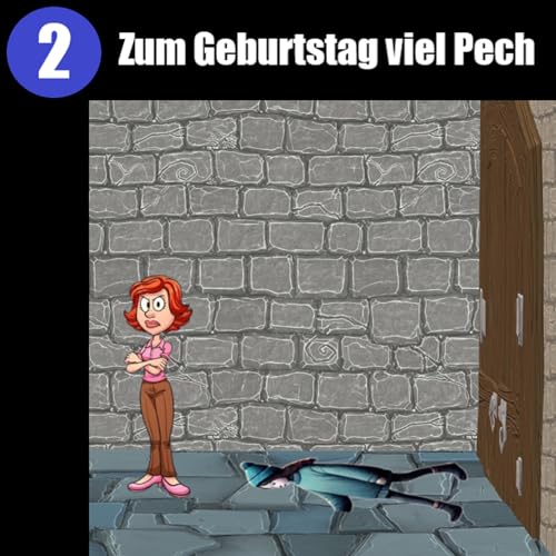 02 - Zum Geburtstag viel Pech