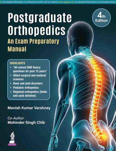 Image of Postgraduate Orthopedics: An Exam Preparatory Manual, 4 /E for MS and DNB Orthopedics Postgraduates | 15 Years of Solved DNB Theory Questions in a Chapter-wise Question and Answer Format: 1
