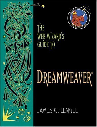The Web Wizard's Guide to Dreamweaver (Addison-Wesley Web Wizard Series ...
