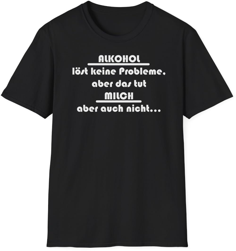 Alkohol Löst Keine Probleme, Aber Das Tut Milch Aber Auch Nicht... Men's T-shirt bnft Black