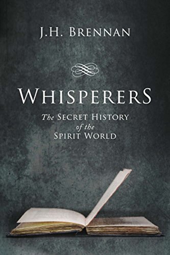 Whisperers: The Secret History of the Spirit World