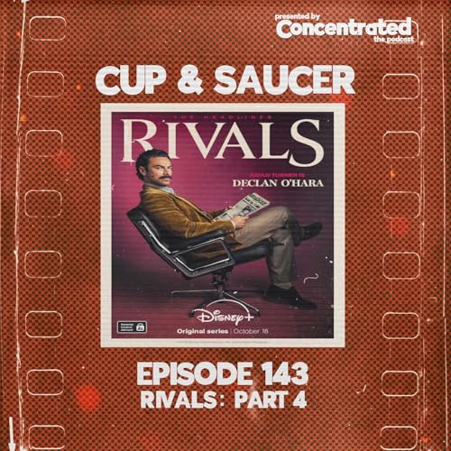 Cup & Saucer Episode 143 - Hulu's Rivals: Part 4 Podcast Por  arte de portada