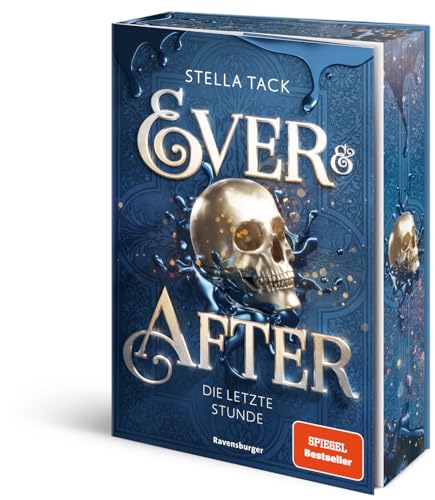 Ever & After, Band 3: Die letzte Stunde (Knisternde Märchen-Fantasy der SPIEGEL-Bestsellerautorin Stella Tack) (Ever & After, 3)