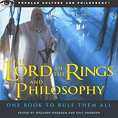 The Lord of the Rings and Philosophy: One Book to Rule Them All Audiolibro Por Gregory Bassham, Eric Bronson arte de portada