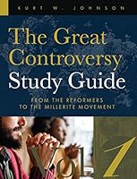 The Great Controversy Study Guide : From the Reformers to the Millerite Movement 0816368627 Book Cover