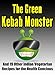The Green Kebab Monster and 19 Other Indian Vegetarian Recipes for the Health Concious (English Edition)