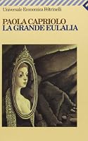 La Grande Eulalia (Universale economica Feltrinelli) 8807811162 Book Cover